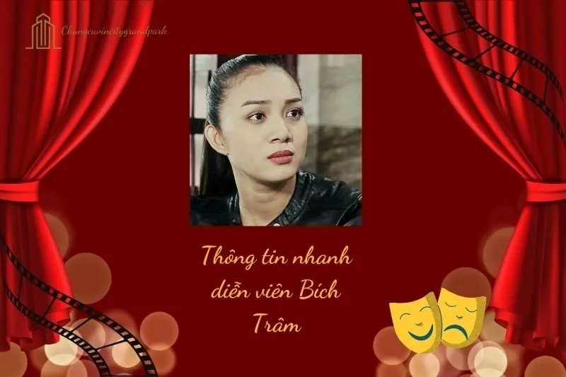 Thông tin nhanh về diễn viên Bích Trâm