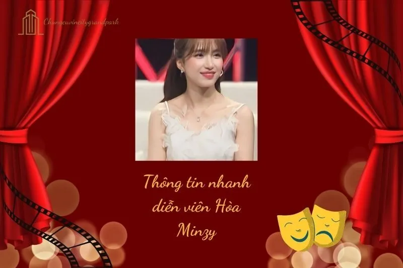 Thông tin nhanh về diễn viên Hòa Minzy