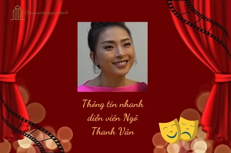 Thông tin nhanh về diễn viên Ngô Thanh Vân