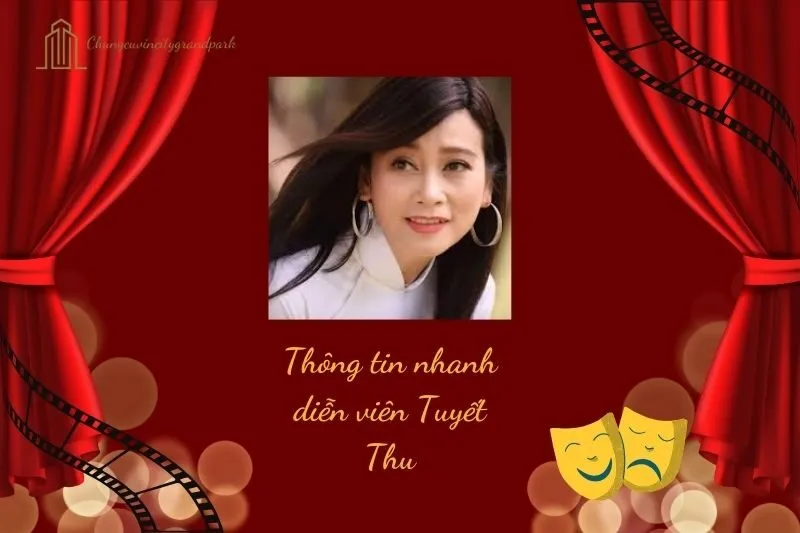 Thông tin nhanh về diễn viên Tuyết Thu