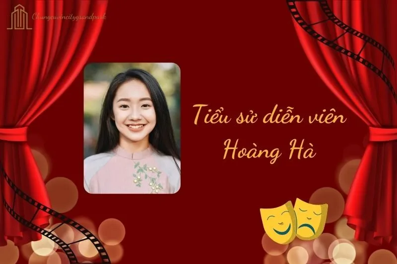 Tiểu sử diễn viên Hoàng Hà 2025: Hành trình sự nghiệp và dấu ấn