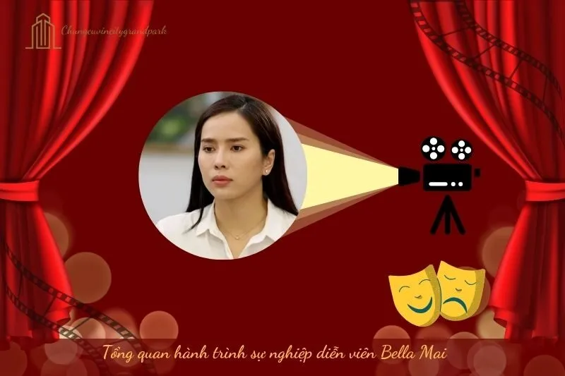 Tổng quan hành trình sự nghiệp diễn viên Bella Mai