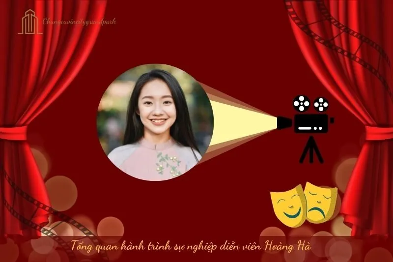 Tổng quan hành trình sự nghiệp diễn viên Hoàng Hà