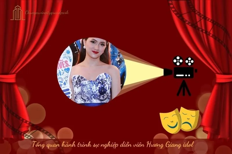 Tổng quan hành trình sự nghiệp diễn viên Hương Giang idol
