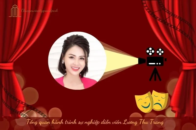 Tổng quan hành trình sự nghiệp diễn viên Lương Thu Trang