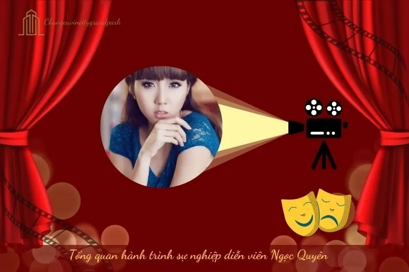 Tổng quan hành trình sự nghiệp diễn viên Ngọc Quyên