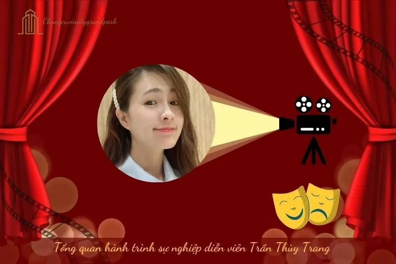 Tổng quan hành trình sự nghiệp diễn viên Trần Thùy Trang