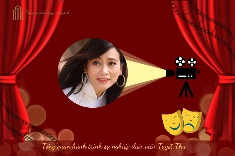 Tổng quan hành trình sự nghiệp diễn viên Tuyết Thu