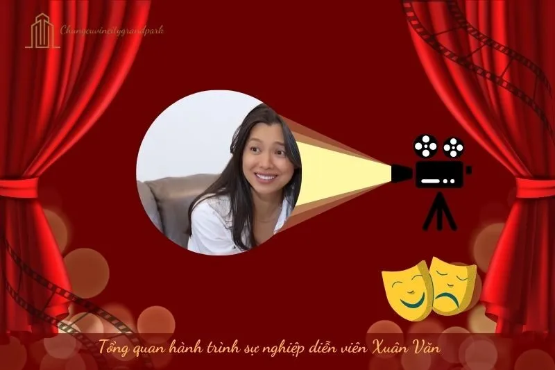 Tổng quan hành trình sự nghiệp diễn viên Xuân Văn